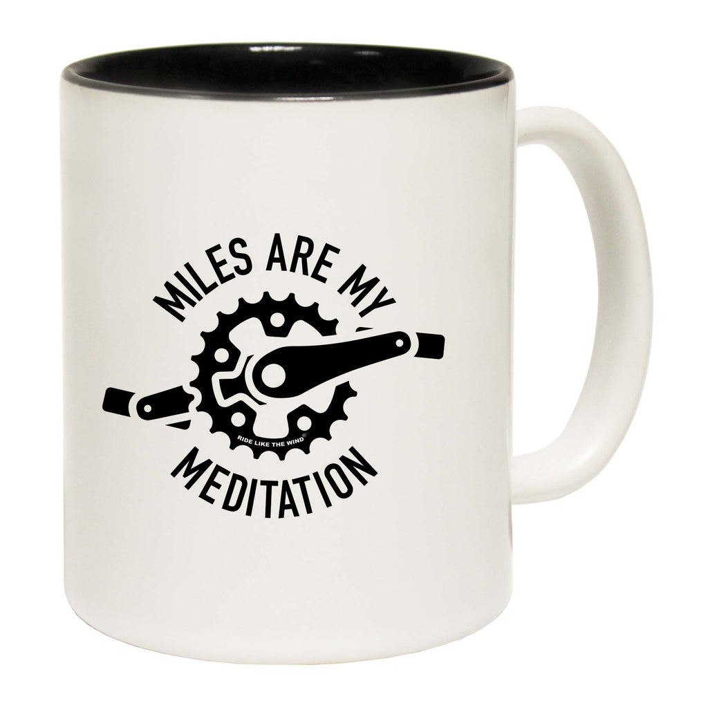 Rltw Miles Are My Meditation - Funny Coffee Mug