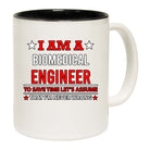 I Am A Biomedical Engineer. To Save Time Lets Assume That Im Never Wrong - Funny Coffee Mug