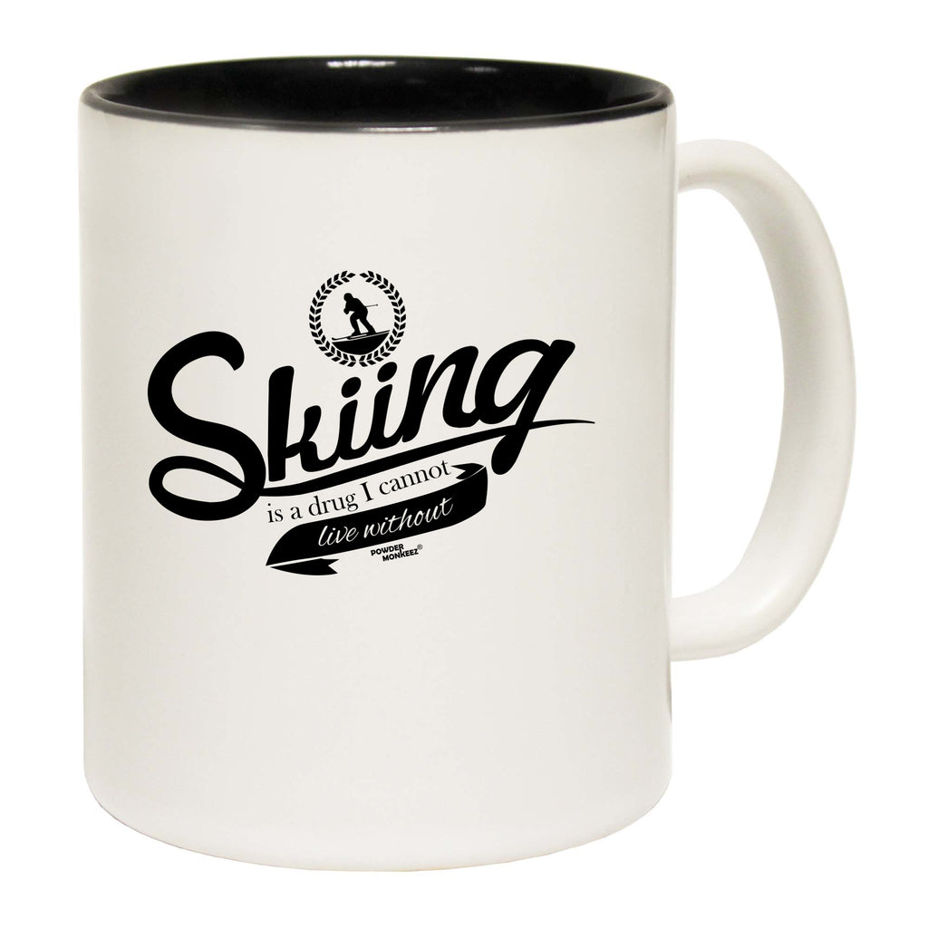 Pm Skiing Is The Drug I Cannot Live Without - Funny Coffee Mug