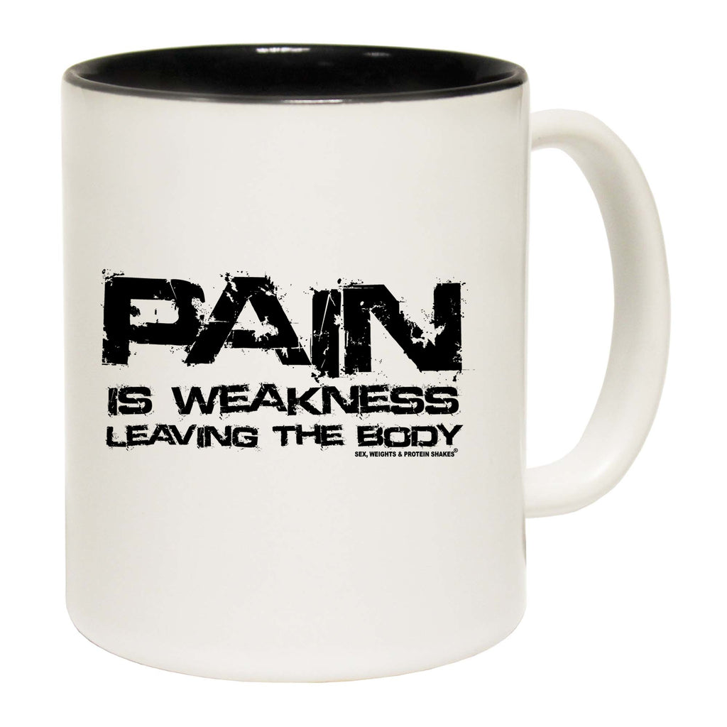 Gym Pain Is Weakness Leaving The Body - Funny Coffee Mug