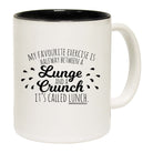 My Favourite Exercise Is Halfway Between A Lunge And A Crunch Its Called Lunch - Funny Coffee Mug