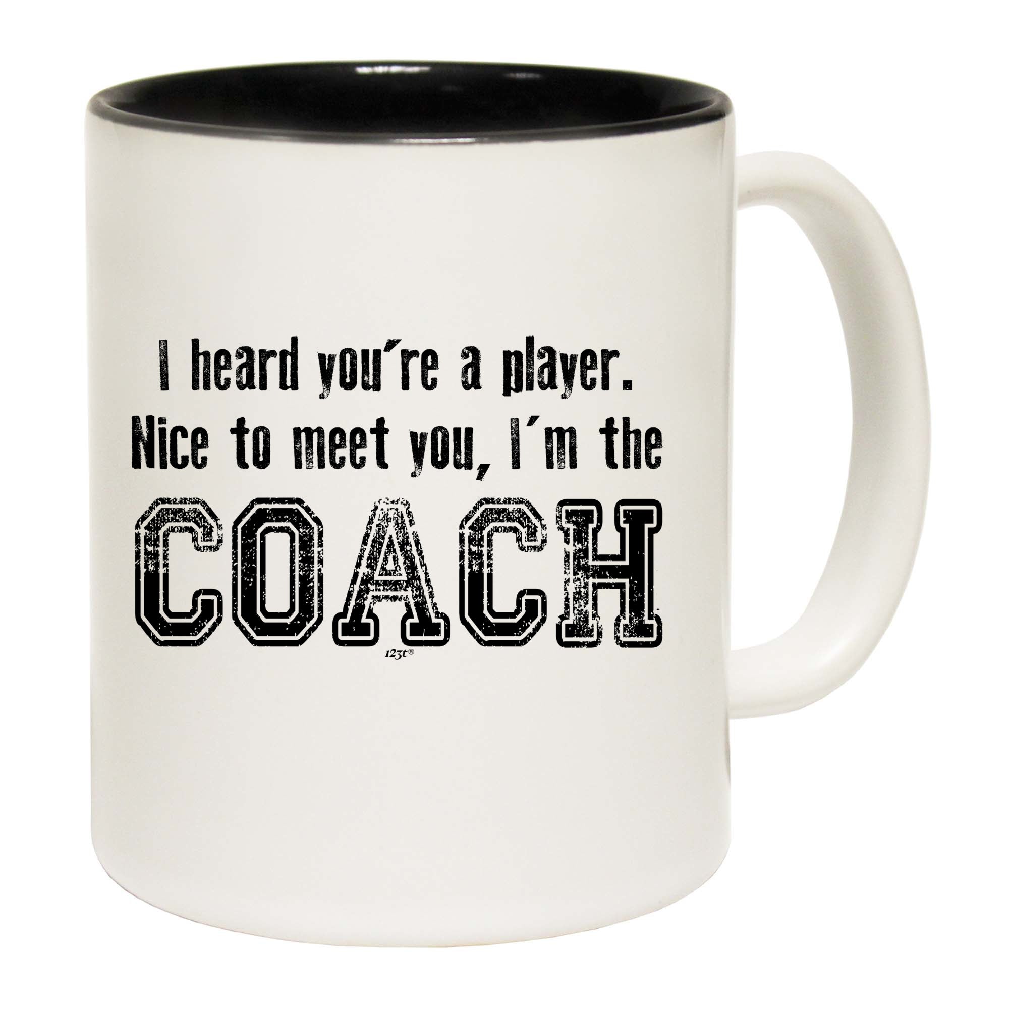 Heard Youre A Player Im The Coach - Funny Coffee Mug Cup