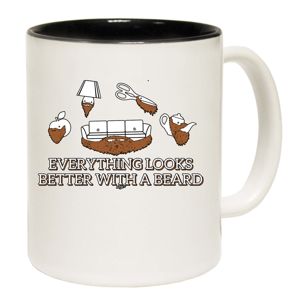Everything Looks Better With A Beard - Funny Coffee Mug Cup