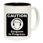 Caution Eargasm In Progress - Funny Coffee Mug Cup