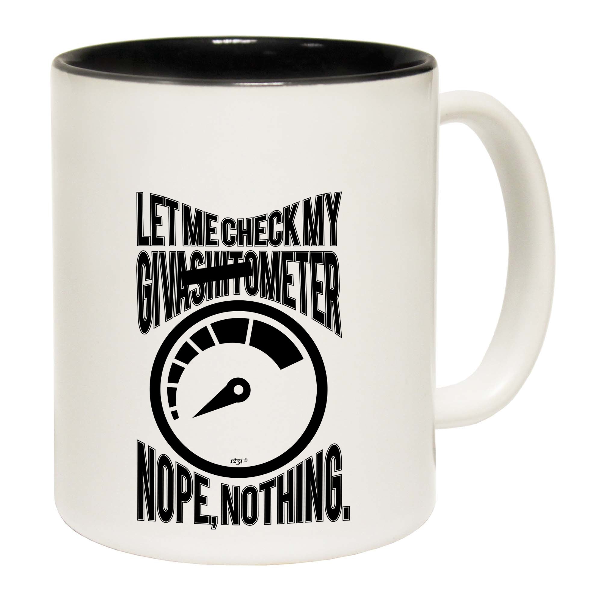 Let Me Check My Giveas  Tometer - Funny Coffee Mug