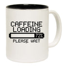 Caffeine Loading - Funny Coffee Mug Cup