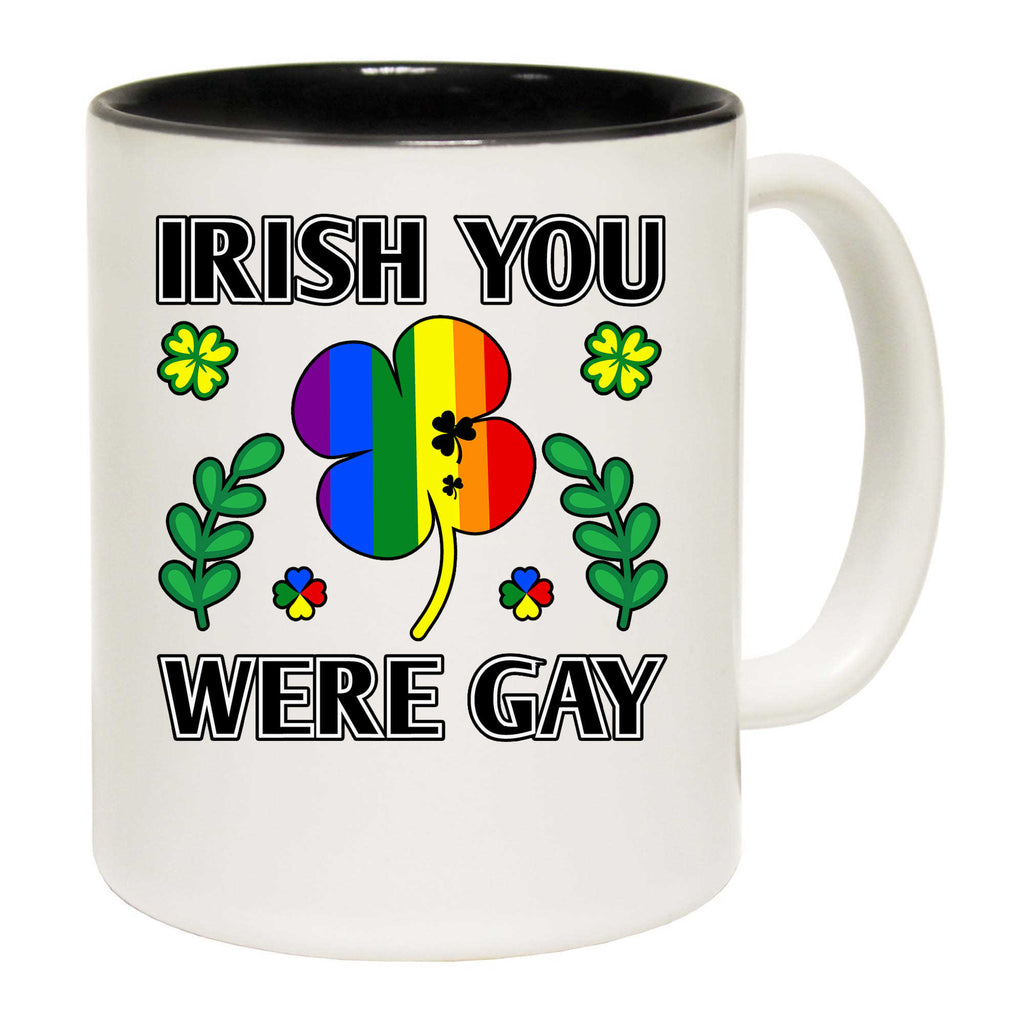 Irish You Were Gay St Patricks Day Ireland - Funny Coffee Mug
