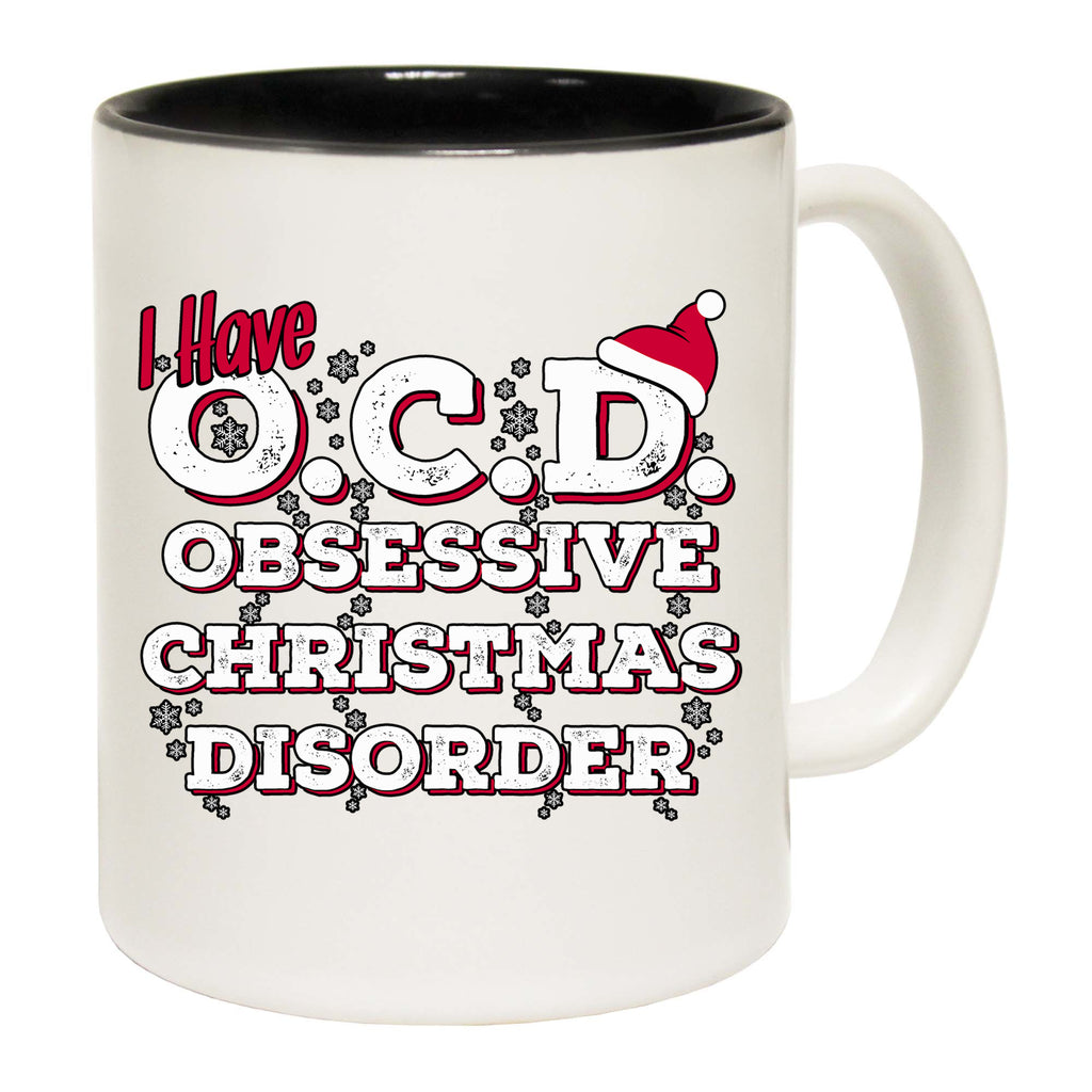 Christmas I Have Ocd Obsessive Christmas Disorder - Funny Coffee Mug