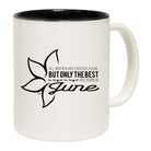 June Birthday All Women Are Created Equal - Funny Coffee Mug