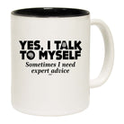 Yes Talk To Myself - Funny Coffee Mug