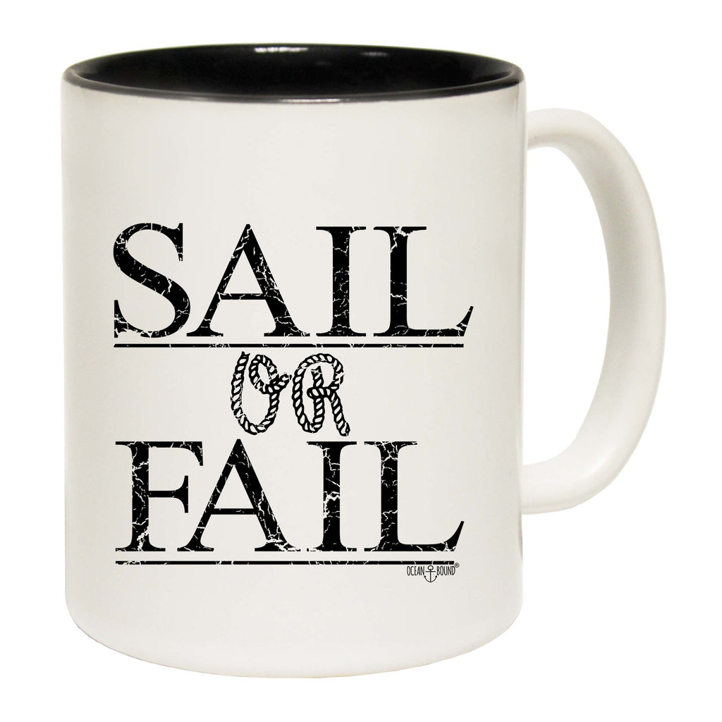 Ob Sail Or Fail - Funny Coffee Mug
