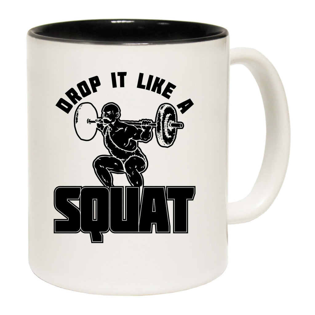 Gym Drop It Like A Squat - Funny Coffee Mug