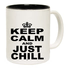 Keep Calm And Just Chill - Funny Coffee Mug