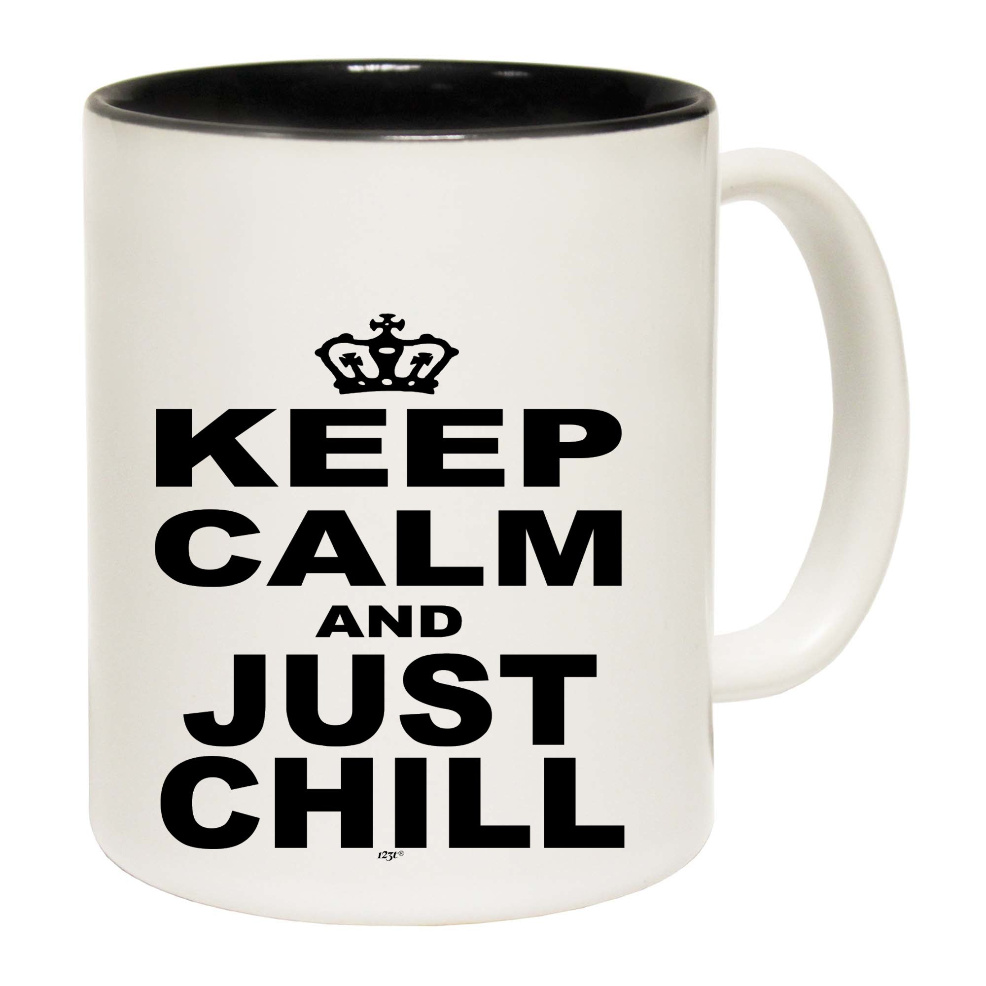 Keep Calm And Just Chill - Funny Coffee Mug