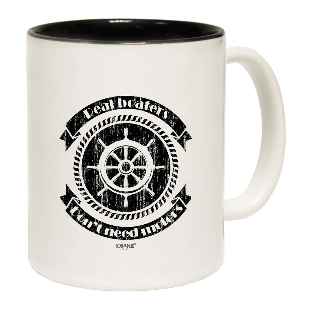 Ob Real Boaters Dont Need - Funny Coffee Mug