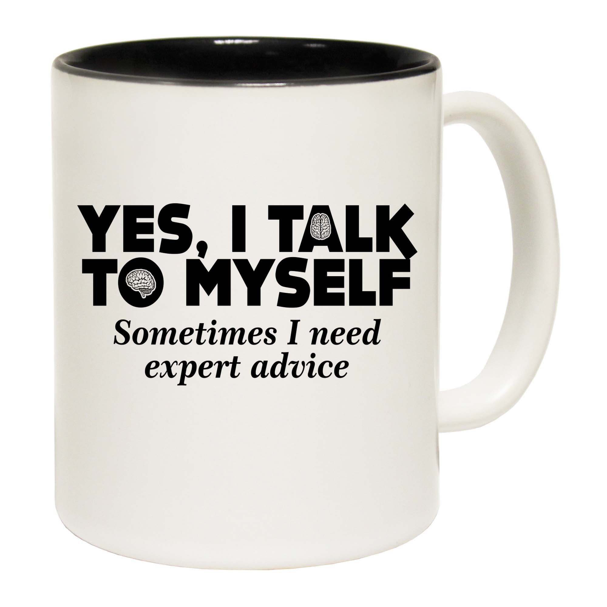 Yes I Talk To Myself - Funny Coffee Mug