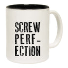 Screw Perfection - Funny Coffee Mug