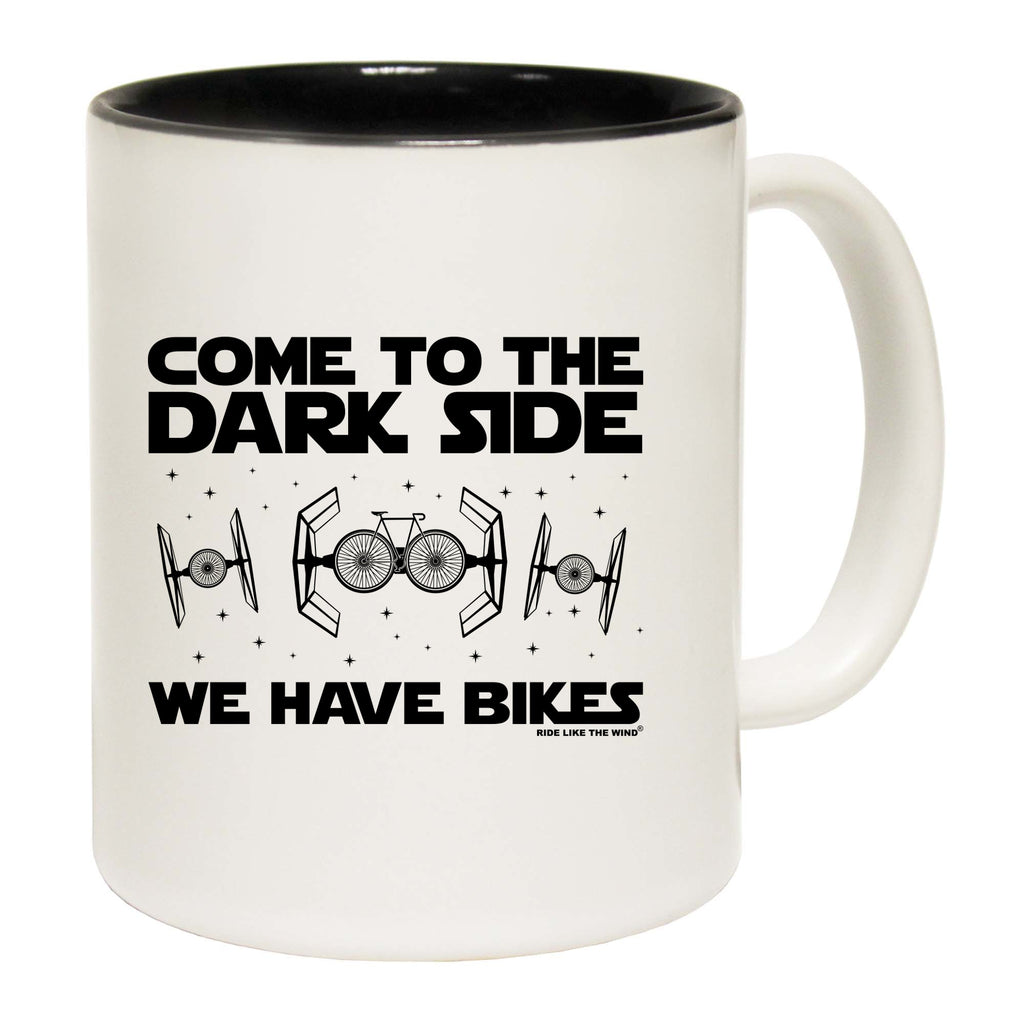 Rltw Come To The Dark Side Bikes - Funny Coffee Mug