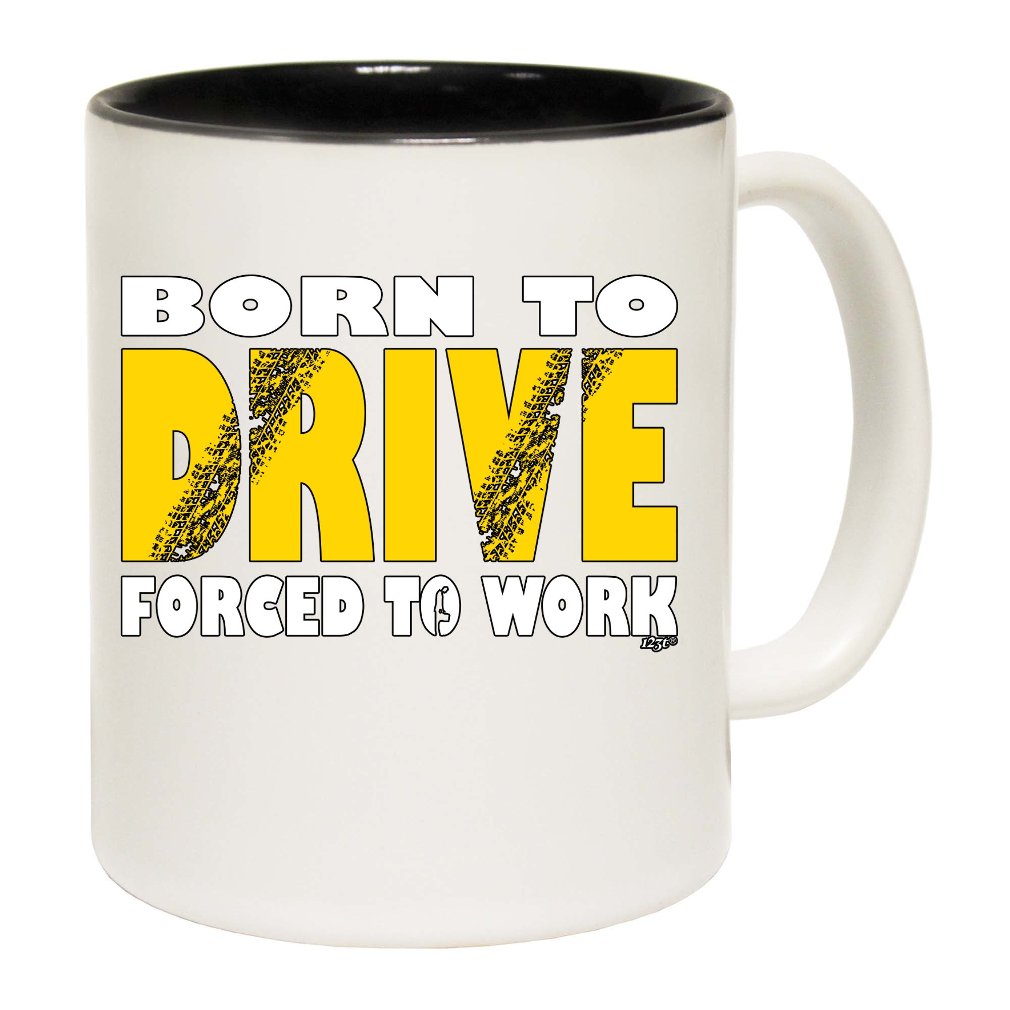 Born To Drive - Funny Coffee Mug Cup