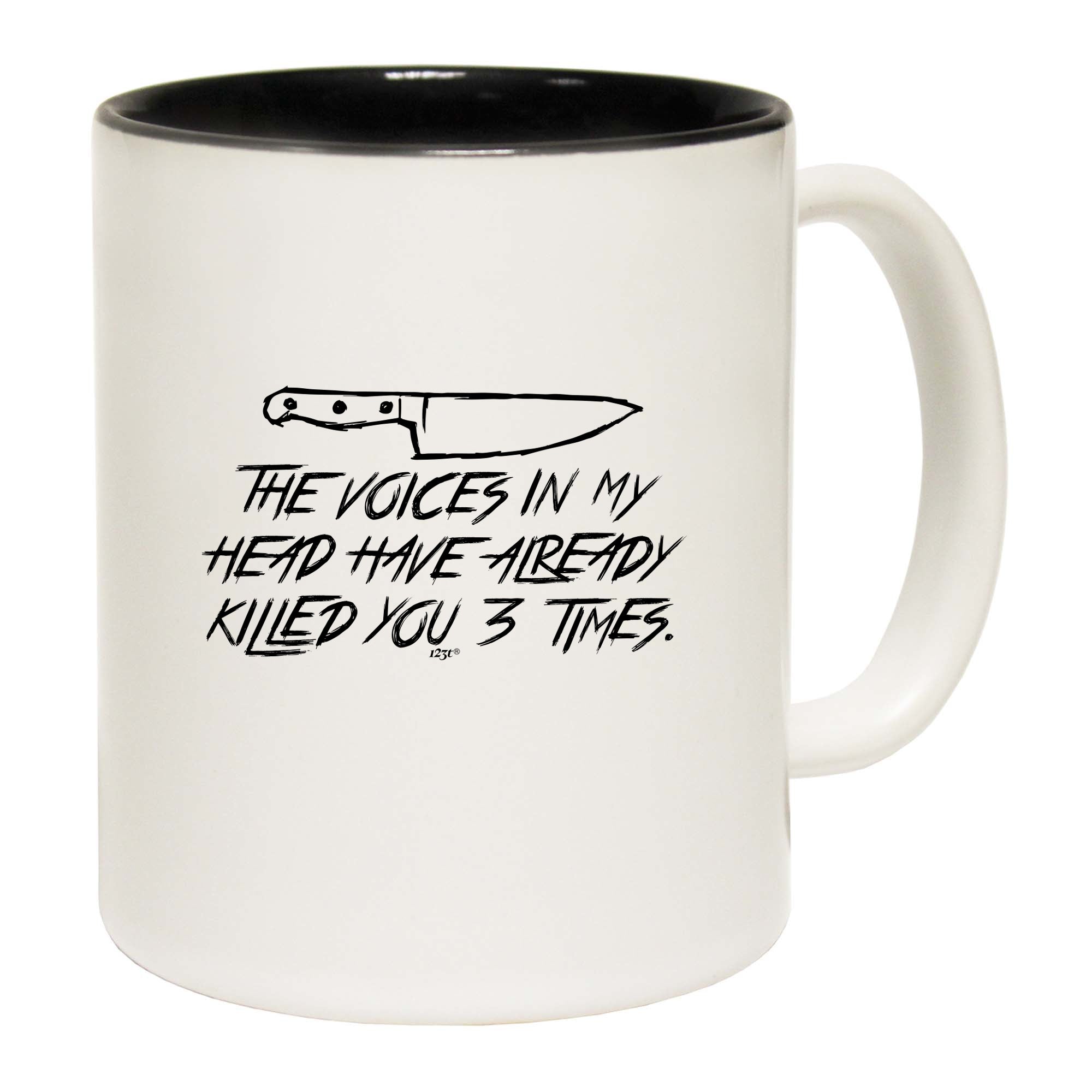 The Voices In My Head Have Already Killed You Three Times - Funny Coffee Mug