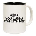 You Wanna Fish With Me - Funny Coffee Mug