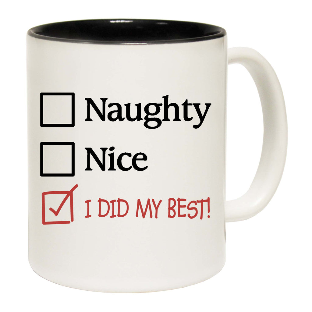 Christmas Naughty Nice I Did My Best - Funny Coffee Mug