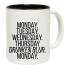 Monday Tuesday Wednesday Drunken Blur - Funny Coffee Mug