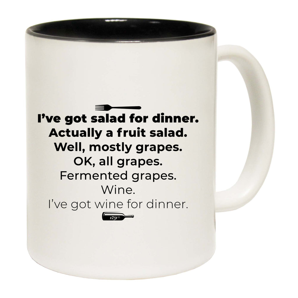 Ive Got Salad For Dinner - Funny Coffee Mug