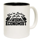 Youre Looking At An Awesome Economist - Funny Coffee Mug