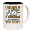 I Believe In Catch And Release In Other Words You Cant Spend The Night - Funny Coffee Mug