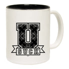 U Suck - Funny Coffee Mug