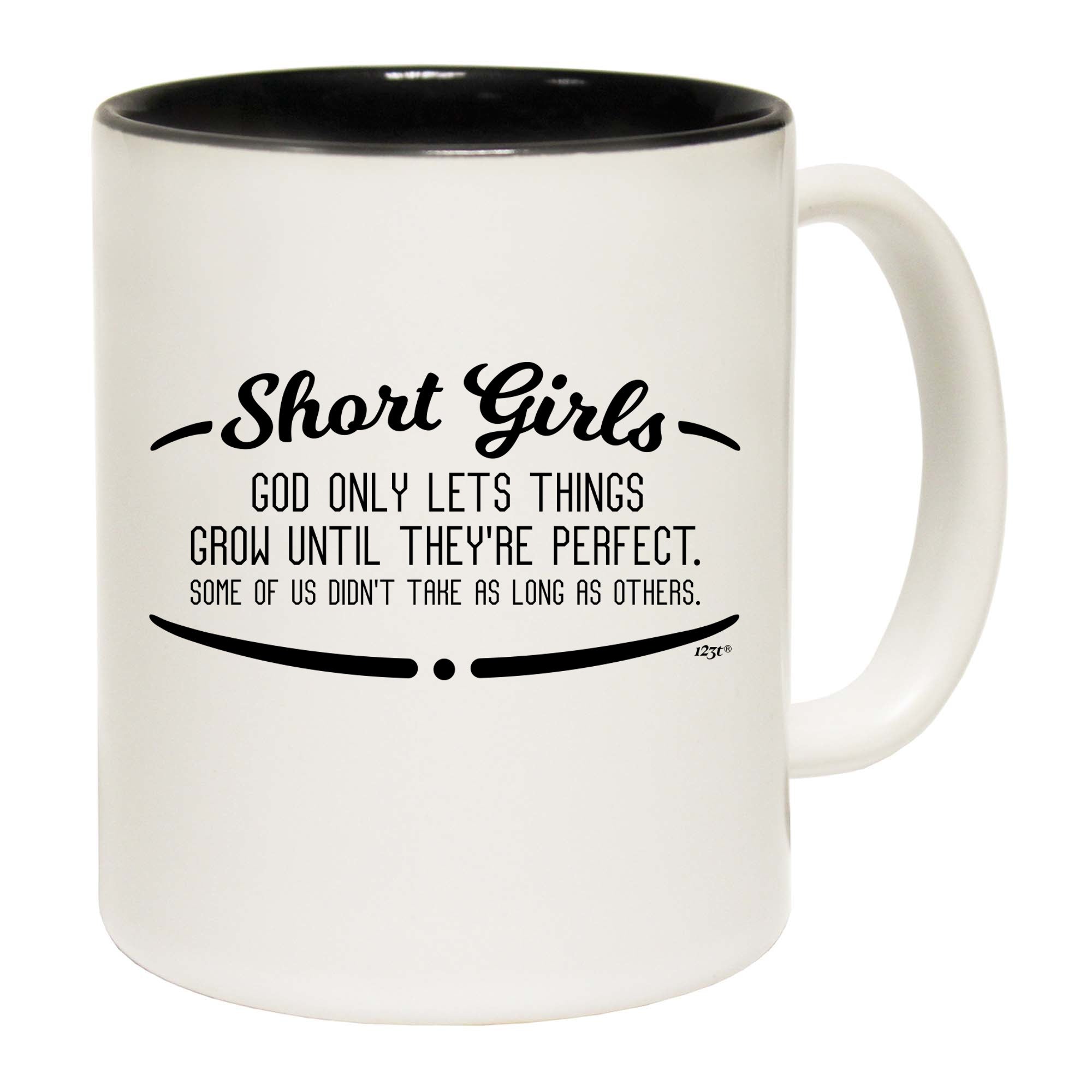 Short Girls God Only Lets Things Grow Until Theyre Perfect - Funny Coffee Mug