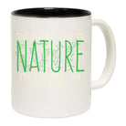 The Closer Get To Nature Further From Idiots - Funny Coffee Mug