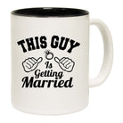 This Guy Is Getting Married - Funny Coffee Mug