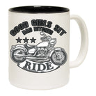 Good Girls Sit Bad Bitches Ride - Funny Coffee Mug