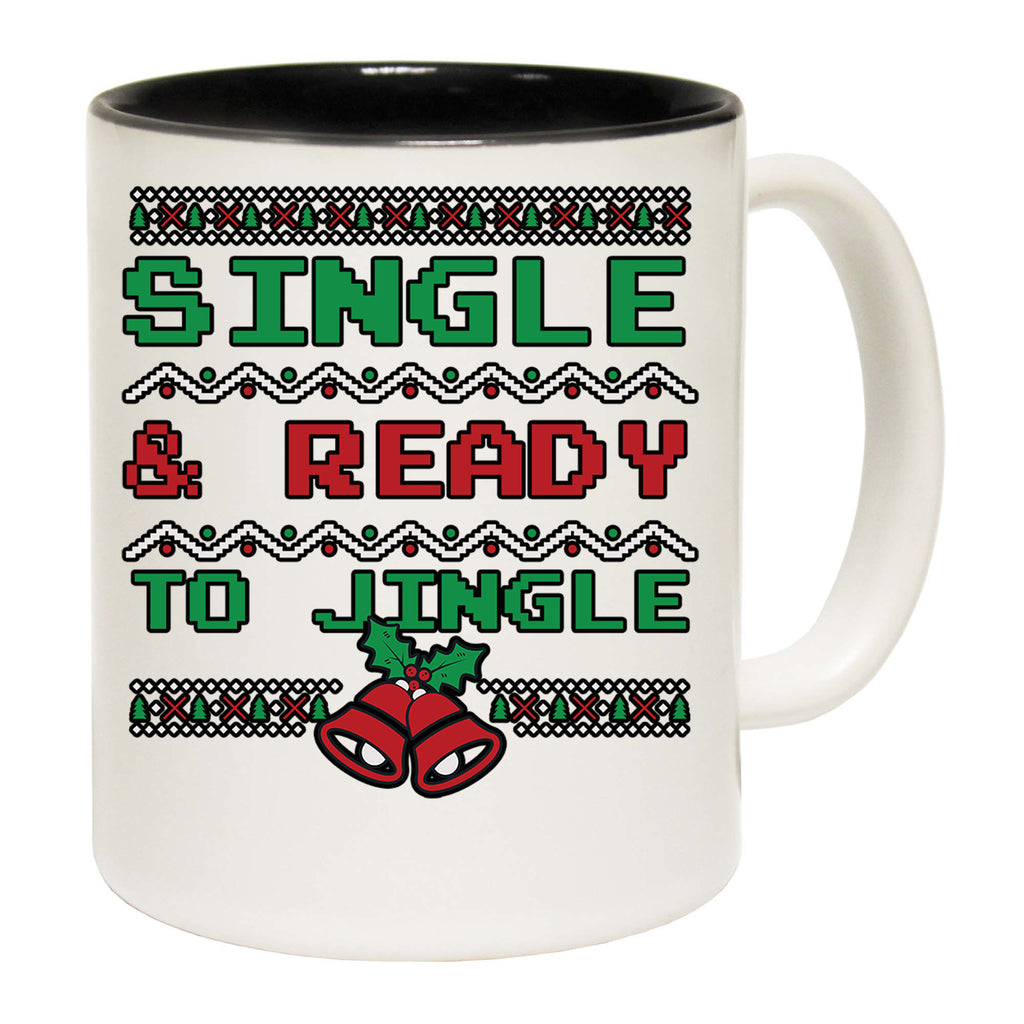 Christmas Xmas Single And Ready To Jingle - Funny Coffee Mug
