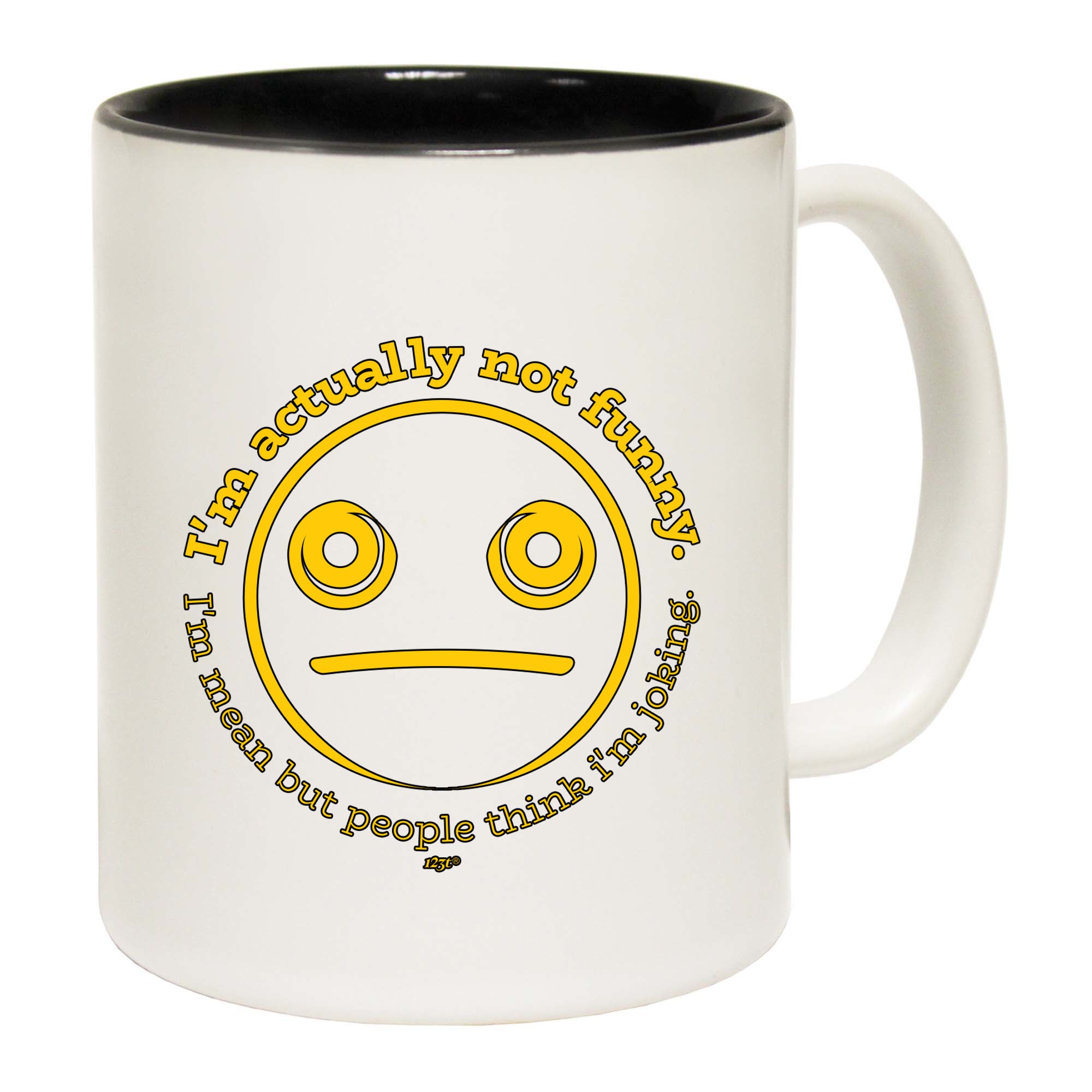 Im Actually Not Funny Im Mean - Funny Coffee Mug Cup
