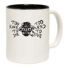Too Rare To Die Too Weird To Live - Funny Coffee Mug