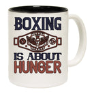 Boxing Is About Hunger Winning - Funny Coffee Mug