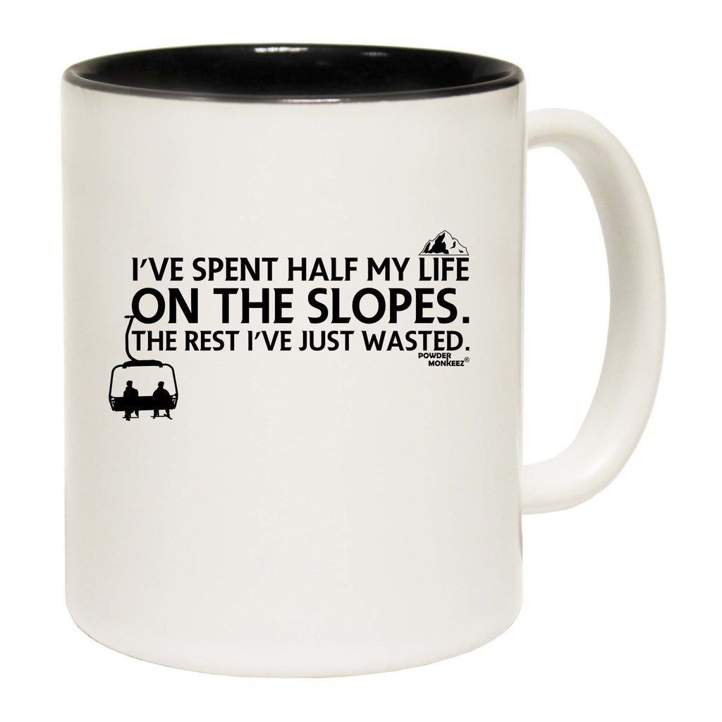 Ive Spent Half My Life On The Slopes - Funny Coffee Mug