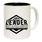 Im A Leader Not A Follower - Funny Coffee Mug Cup