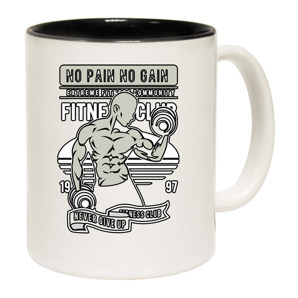 Fitness Club No Pain No Gain Gym Bodybuilding - Funny Coffee Mug