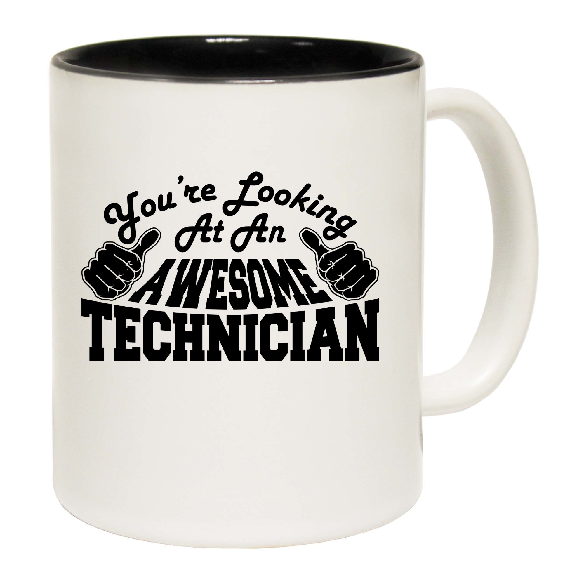 Youre Looking At An Awesome Technician - Funny Coffee Mug