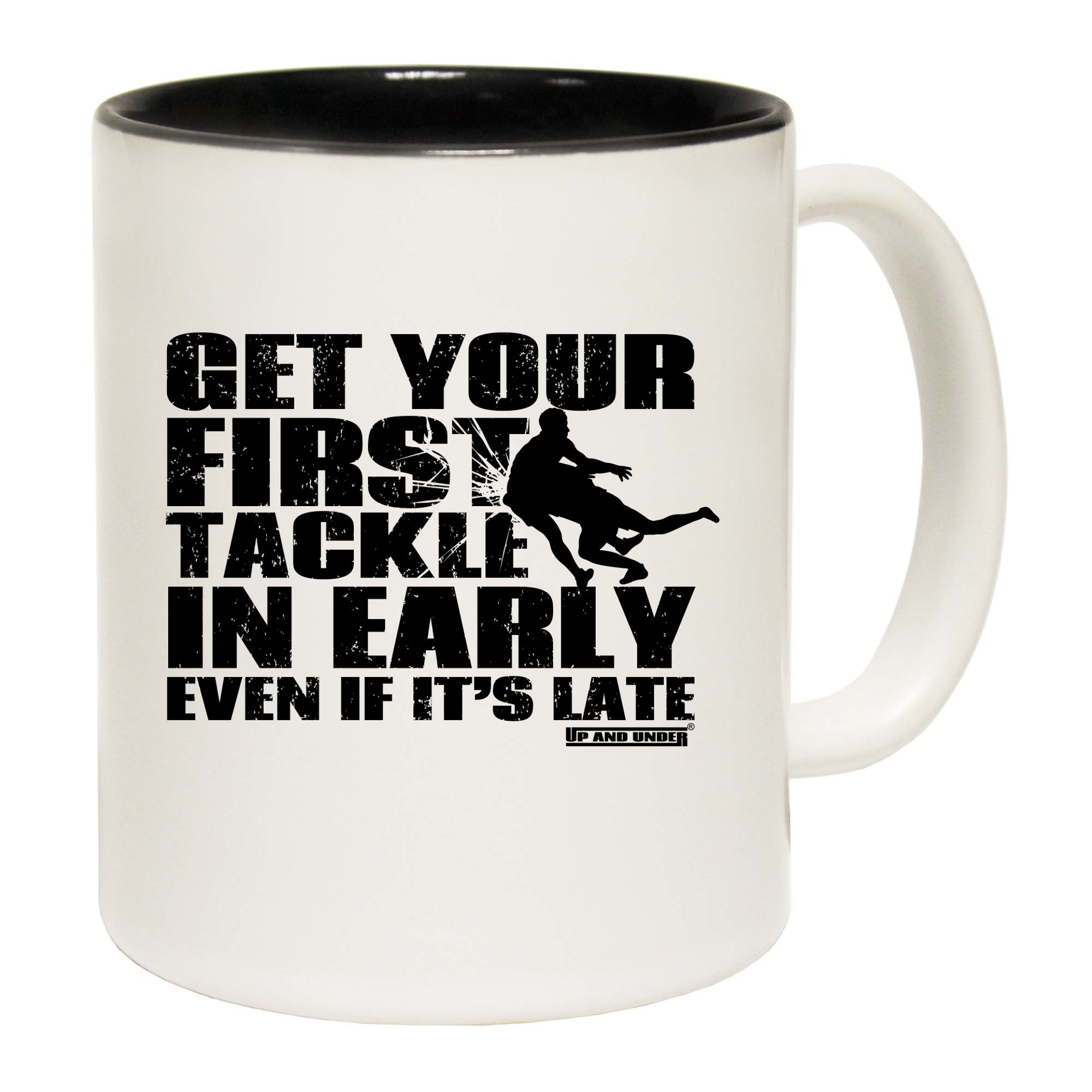 Uau Get Your First Tackle In Early - Funny Coffee Mug