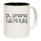 Sometimes Wet My Plants - Funny Coffee Mug