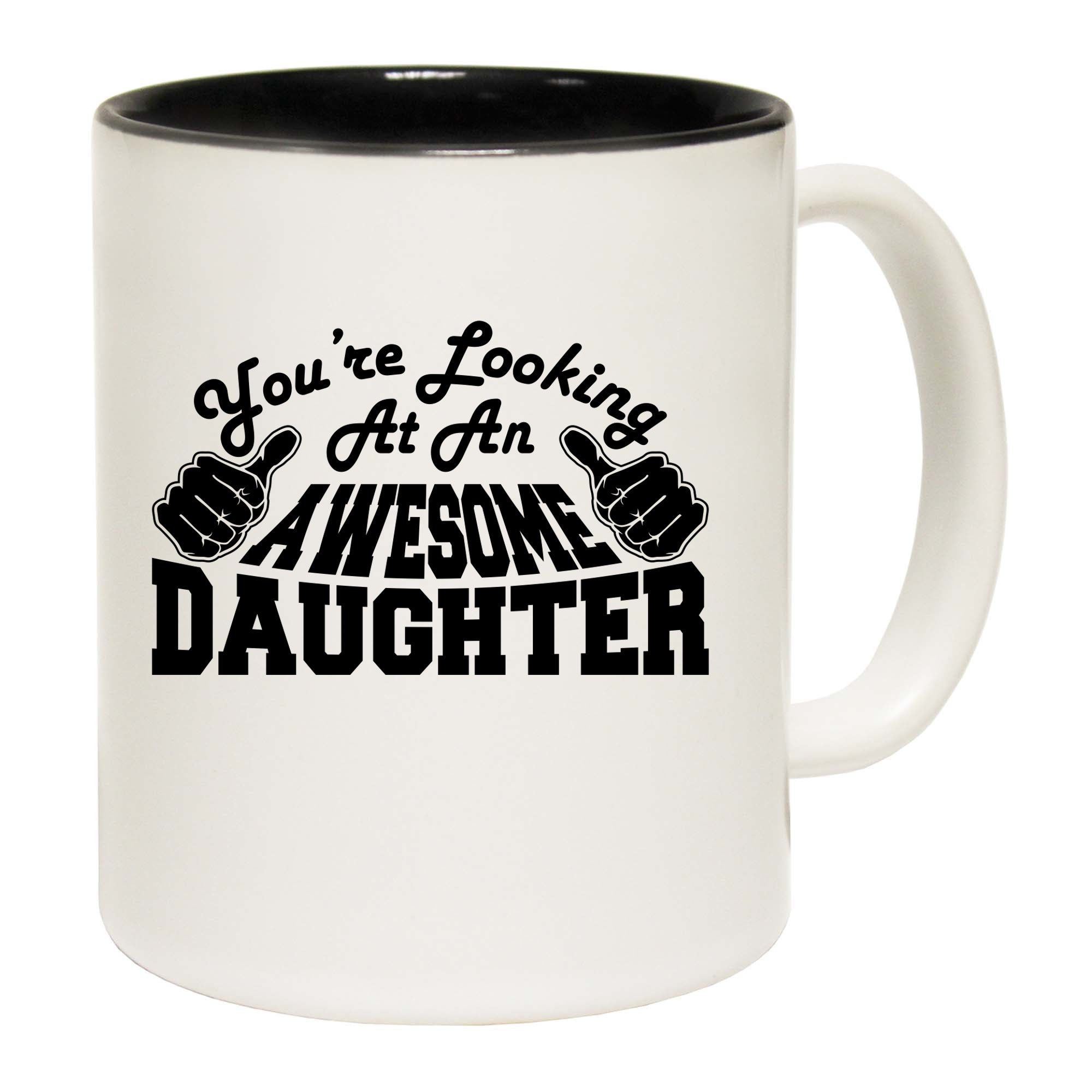 Youre Looking At An Awesome Daughter - Funny Coffee Mug