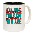 Cat Be The Person Your Cat Thinks You Are - Funny Coffee Mug