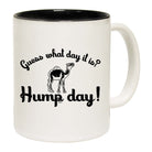 Guess What Day It Is Hump Day - Funny Coffee Mug Cup