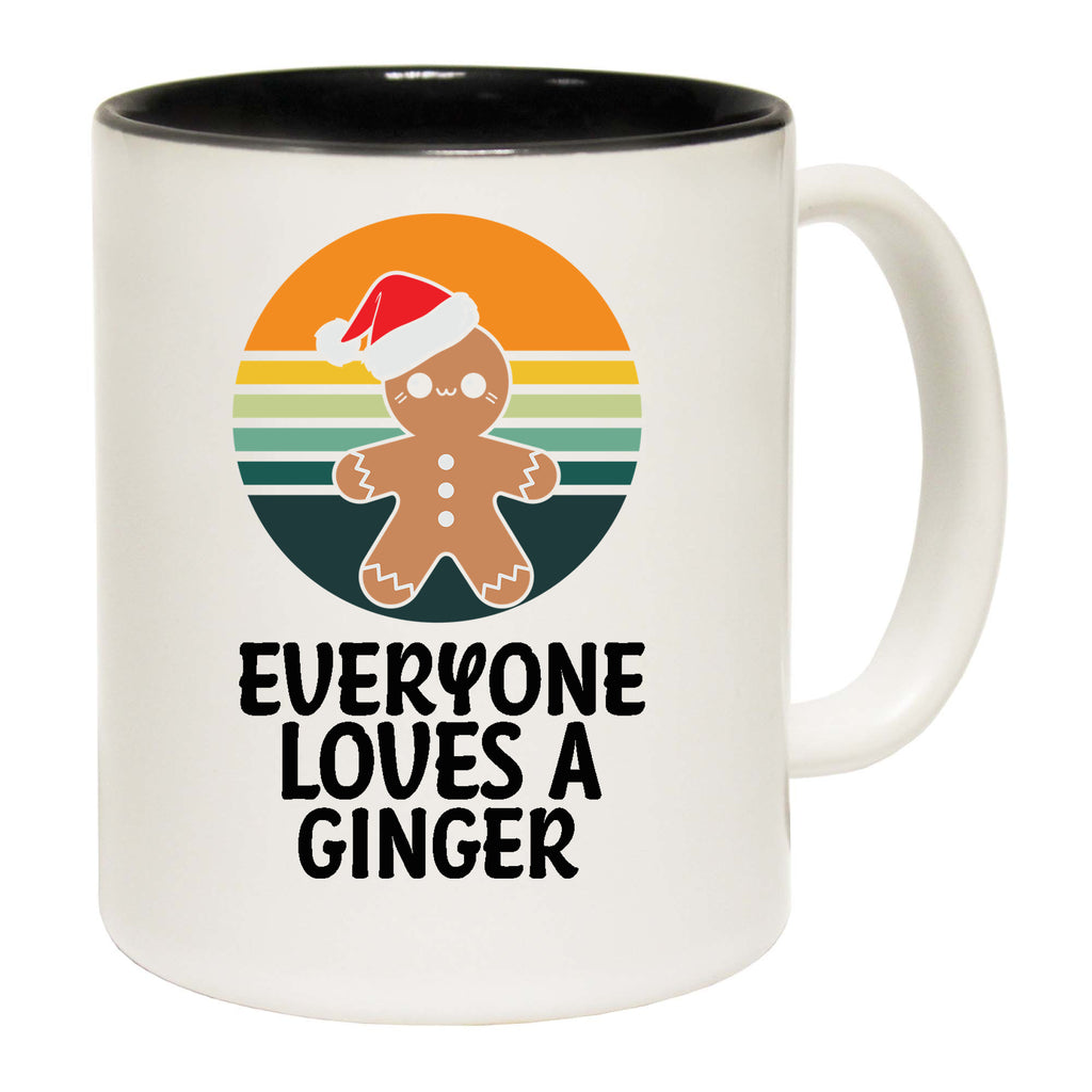 Christmas Everyone Loves A Ginger Bread Man - Funny Coffee Mug