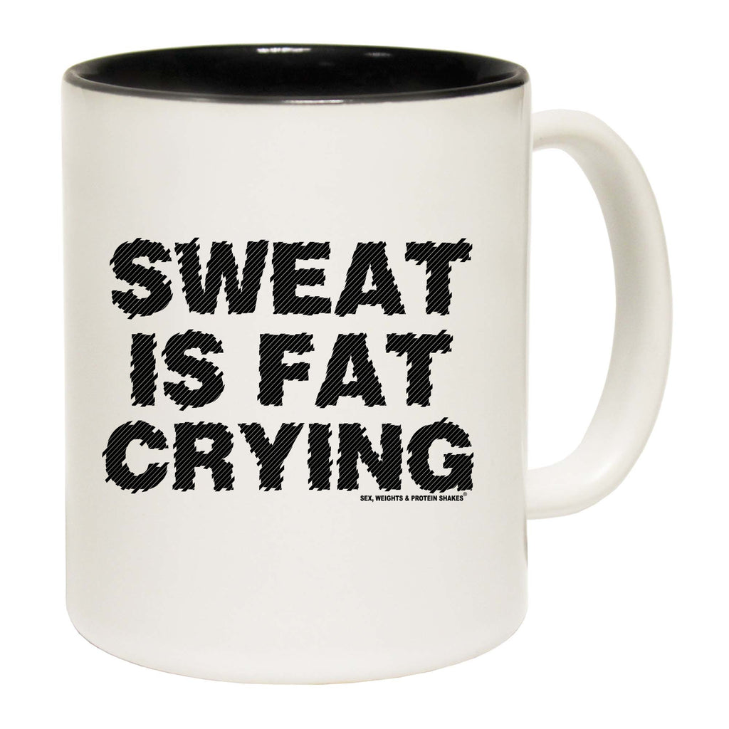 Swps Sweat Is Fat Crying - Funny Coffee Mug